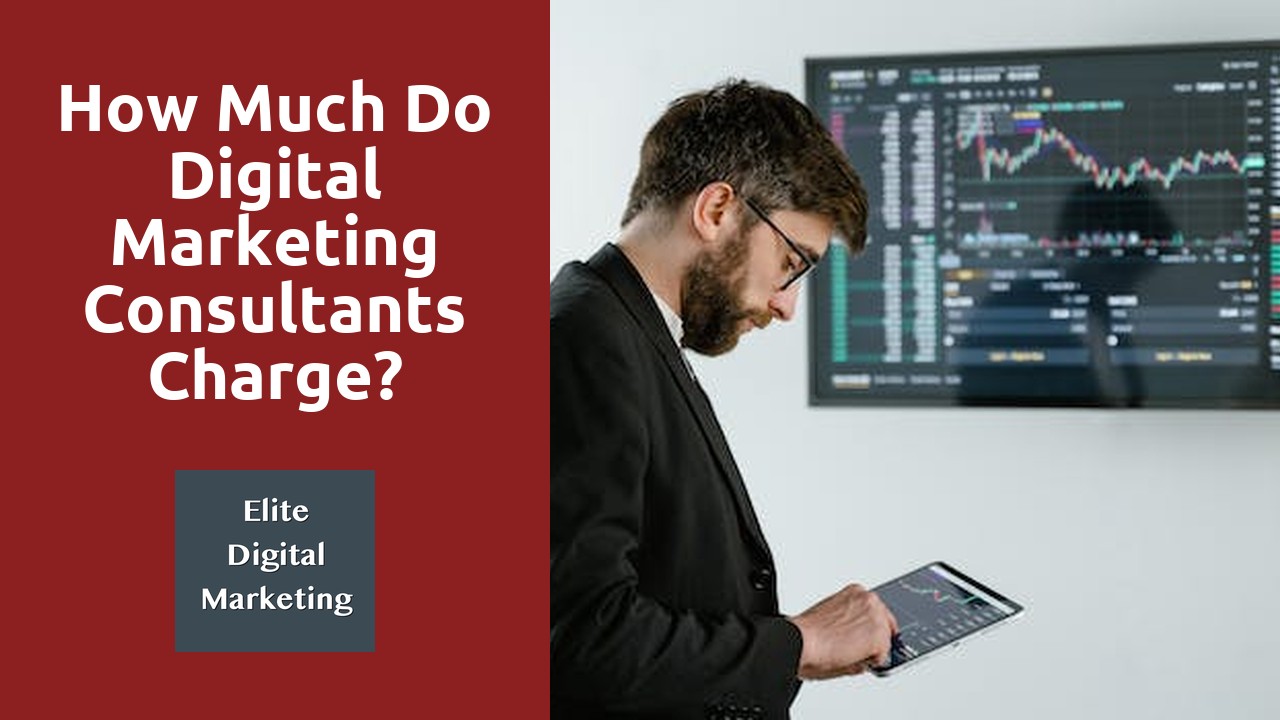 How Much Do Digital Marketing Consultants Charge?