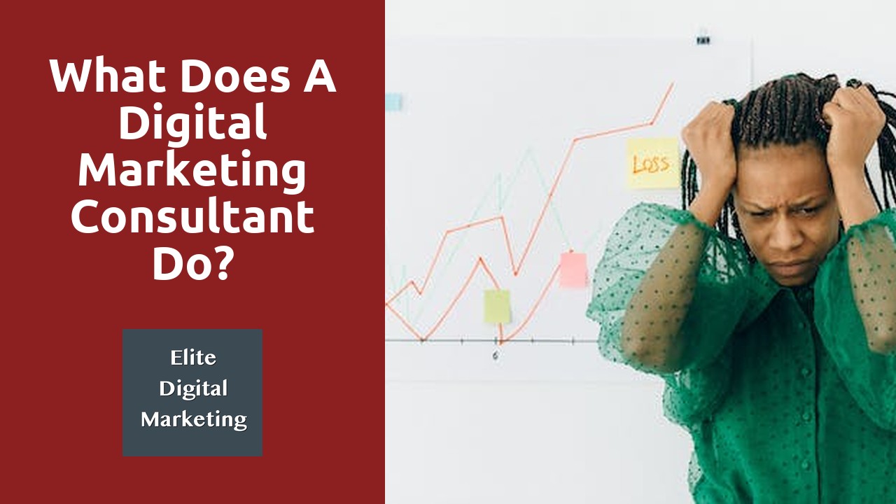 What Does A Digital Marketing Consultant Do?